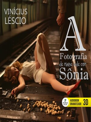 cover image of A Fotografia da minha vida com Sônia